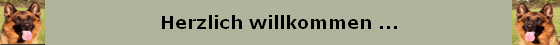 Herzlich willkommen ...